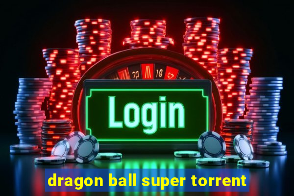 dragon ball super torrent